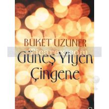 Güneş Yiyen Çingene | Buket Uzuner