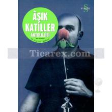 Aşık Katiller Antolojisi | Enver Ercan, İdil Önemli