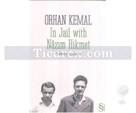 In Jail with Nâzım Hikmet | Orhan Kemal - Resim 1