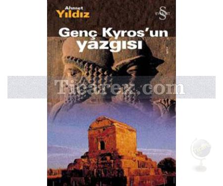 Genç Kyros'un Yazgısı | Ahmet Yıldız - Resim 1