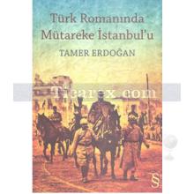 Türk Romanında Mütareke İstanbul'u | Tamer Erdoğan