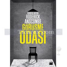 Görüşme Odası | Roderick Anscombe