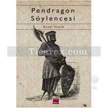 Pendragon Söylencesi | Antal Szerb