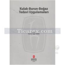 Kulak Burun Boğaz Tedavi Uygulamaları | Ergin Turan