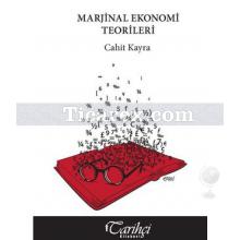 Marjinal Ekonomi Teorileri | Cahit Kayra