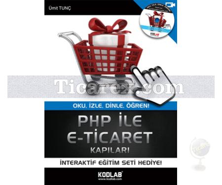 Php ile E-Ticaret Kapıları | Ümit Tunç - Resim 1