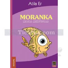 Moranka | Masal Mektuplar | Atilla Er