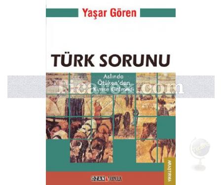 Türk Sorunu | Yaşar Gören - Resim 1