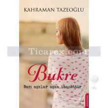 Bukre | Kahraman Tazeoğlu