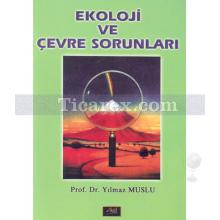 Ekoloji ve Çevre Sorunları | Yılmaz Muslu