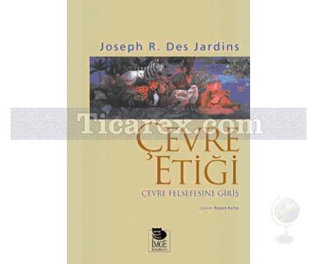 Çevre Etiği | Çevre Felsefesine Giriş | Joseph R. Des Jardins - Resim 1