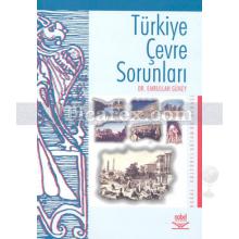 Türkiye Çevre Sorunları | Emrullah Güney