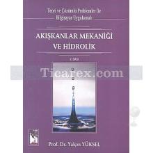 Akışkanlar Mekaniği ve Hidrolik | Teori ve Çözümlü Problemler İle Bilgisayar Uygulamalı | Yalçın Yüksel