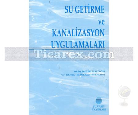 Su Getirme ve Kanalizasyon Uygulamaları | İlter Türkdoğan, Kaan Yetilmezsoy - Resim 1