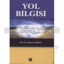 Yol Bilgisi | Mehmet Orhan