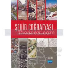 Şehir Coğrafyası | Abdullah Uğur, Alpaslan Aliağaoğlu