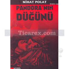Pandora'nın Düğünü | Nihat Polat