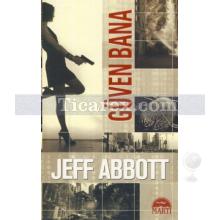 Güven Bana | Jeff Abbott