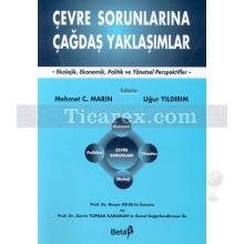 Çevre Sorunlarına Çağdaş Yaklaşımlar | Mehmet C. Marin, Uğur Yıldırım