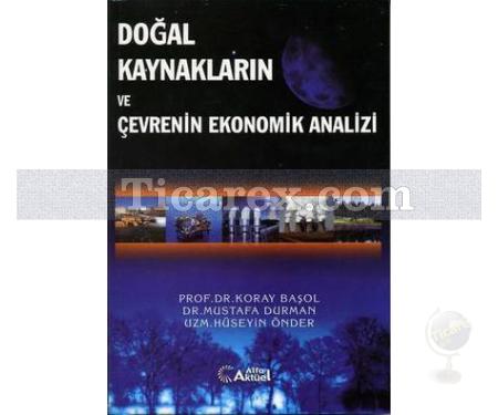 Doğal Kaynakların ve Çevrenin Ekonomik Analizi | Mustafa Durman - Resim 1