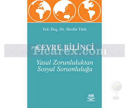 Çevre Bilinci | Yasal Zorluluktan Sosyal Sorumluluğa | Mevlüt Türk - Resim 1