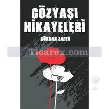 Gözyaşı Hikayeleri | Gökhan Zafer