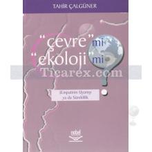 Çevre mi Ekoloji mi? | Fahir Çalgüner