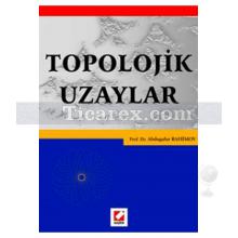 Topolojik Uzaylar | Abdugafur Rahimov