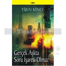 Gerçek Aşkta Soru İşareti Olmaz | Tijen Kino