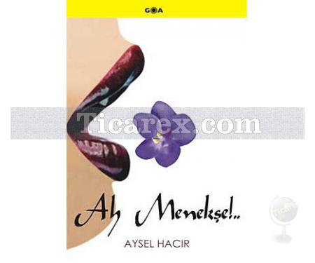 Ah Menekşe | Aysel Hacır - Resim 1