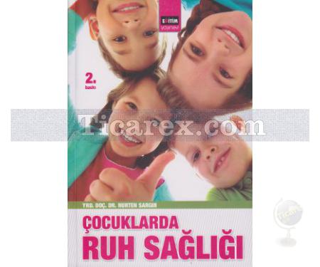 Çocuklarda Ruh Sağlığı | Nurten Sargın - Resim 1