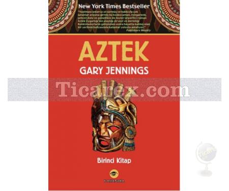 Aztek - Birinci Kitap | Gary Jennings - Resim 1