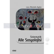 Sistematik Aile Sosyolojisi | Mustafa Aydın