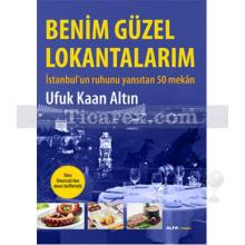 Benim Güzel Lokantam | İstanbul'un Ruhunu Yansıtan 50 Mekan | Ufuk Kaan Altın