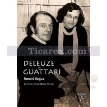 Deleuze ve Guattarı | Ronald Bogue