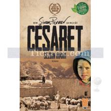 Cesaret | Bir Şivan Perver Gerçeği | Sezgin Irmak