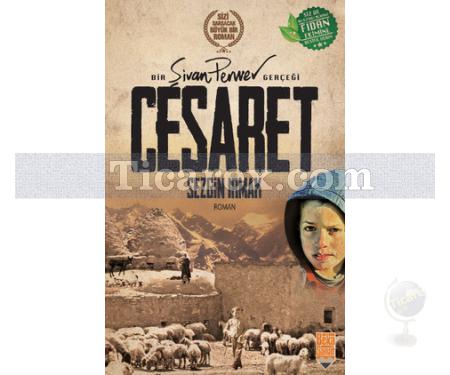 Cesaret | Bir Şivan Perver Gerçeği | Sezgin Irmak - Resim 1