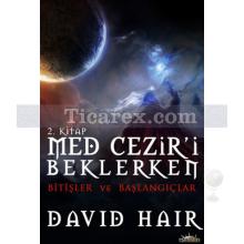 Med Cezir'i Beklerken 2 - Bitişler ve Başlangıçlar | David Hair