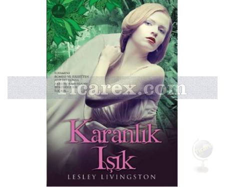 Karanlık Işık | Lesley Livingston - Resim 1