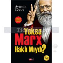 Yoksa Marx Haklı Mıydı? | Aytekin Gezici