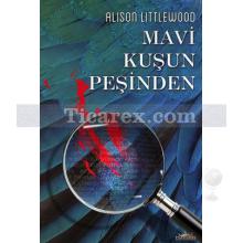 Mavi Kuşun Peşinden | Alison Littlewood