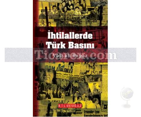 İhtilallerde Türk Basını | Volkan Beyaz - Resim 1