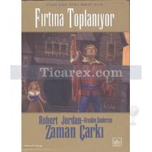 Fırtına Toplanıyor - Zaman Çarkı 12. Cilt | Brandon Sanderson, Robert Jordan