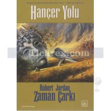 Hançer Yolu - Zaman Çarkı 8. Cilt - 1. Kitap | Robert Jordan