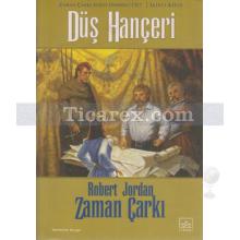 Düş Hançeri - Zaman Çarkı 11. Cilt - 2. Kitap | Robert Jordan