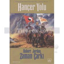 Hançer Yolu - Zaman Çarkı 8. Cilt - 2. Kitap | Robert Jordan