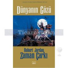 Dünyanın Gözü - Zaman Çarkı 1. Cilt | (Ciltli) | Robert Jordan