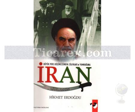 İran | Büyük Pers Düşüncesinden Zülfikar'ın Yumruğuna | Hikmet Erdoğdu - Resim 1