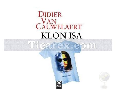 Klon İsa | Didier Van Cauwelaert - Resim 1