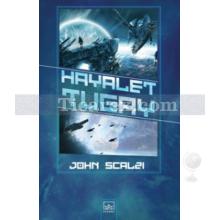 Hayalet Tugay | John Scalzi